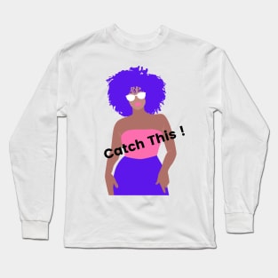 Catch This ! Long Sleeve T-Shirt